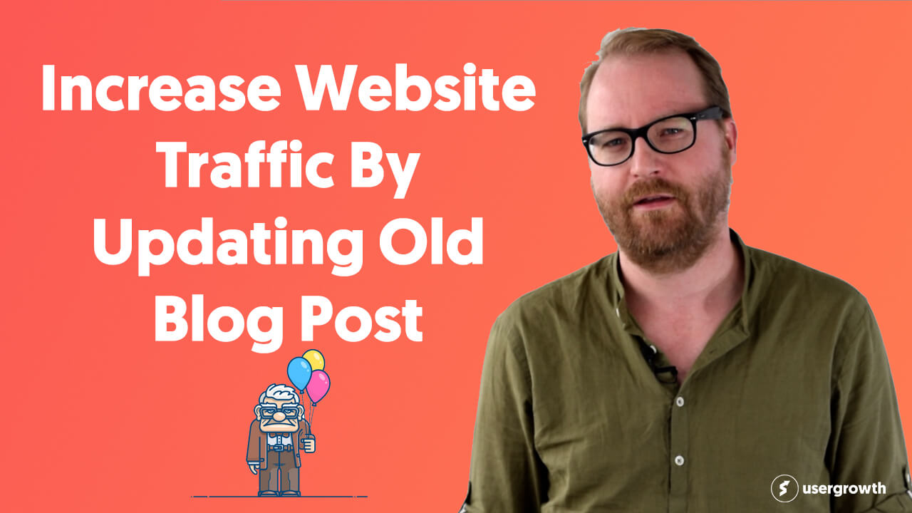 Increasing Website Traffic By Updating Old Blog Posts