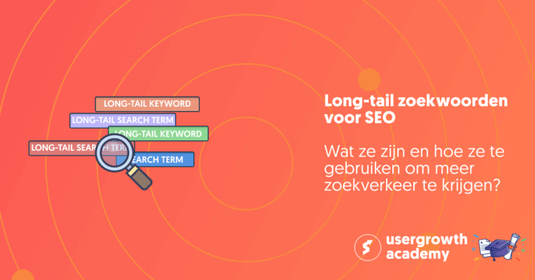 Long-tail zoekwoorden voor SEO: Wat ze zijn en hoe ze te gebruiken om meer zoekverkeer te krijgen?