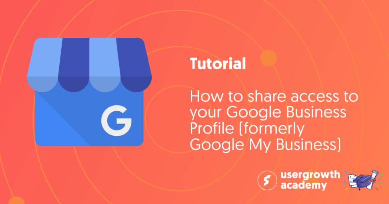 Tutorial: How to share access to your Google Business Profile (formerly Google My Business)