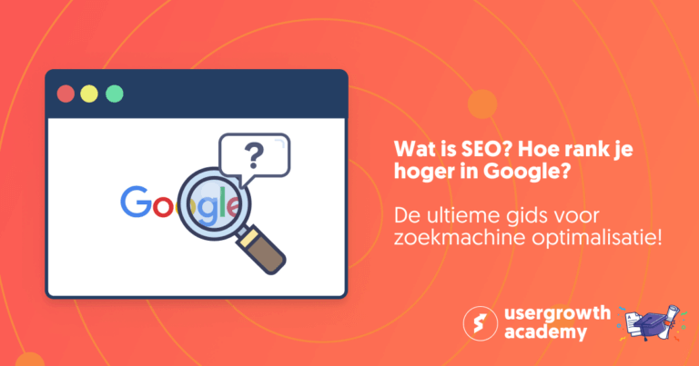 Wat is SEO? Hoe rank je hoger in Google? De ultieme gids voor zoekmachine optimalisatie!
