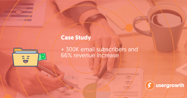 + 300K email subscribers and 66% revenue increase