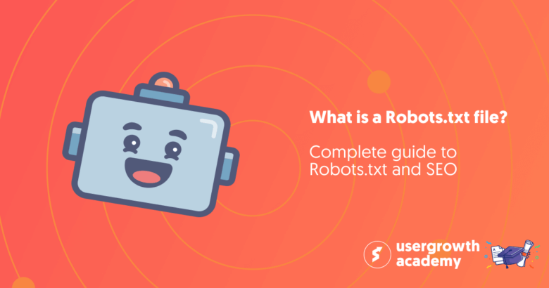 What is a Robots.txt file? Complete guide to Robots.txt and SEO